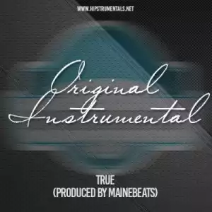 Instrumental: MaiNeBeAtS - True (Produced By MaiNeBeAtS)